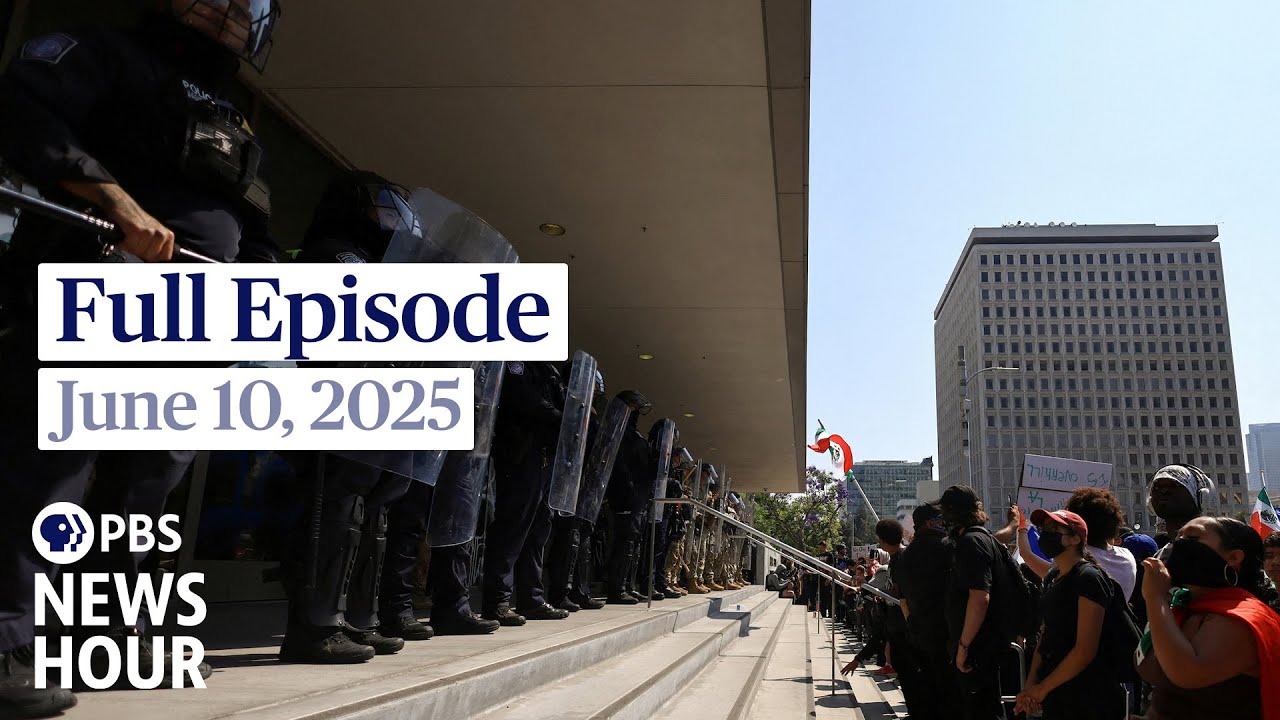 PBS News Hour full episode, June 10, 2025