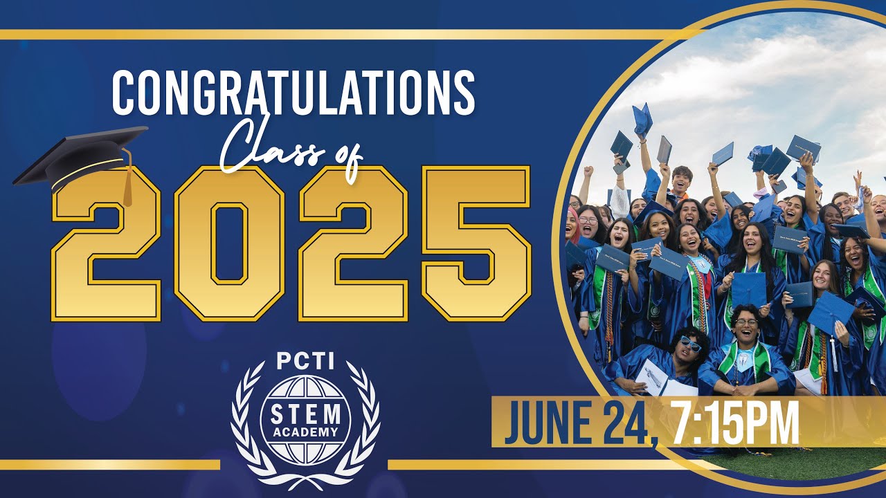 PCTVS Presents | PCTI STEM Academy Class of 2025 Graduation 7:15pm