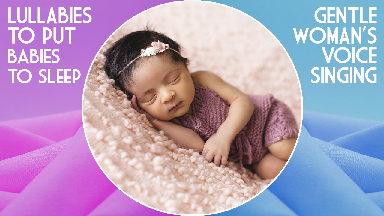 Peaceful Lullabies for Your Baby ~ Woman Singing Sweetly (9 hours ~ no ads during video)