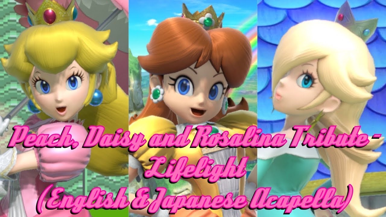 Peach, Daisy and Rosalina Tribute - Lifelight (English and Japanese Acapella)