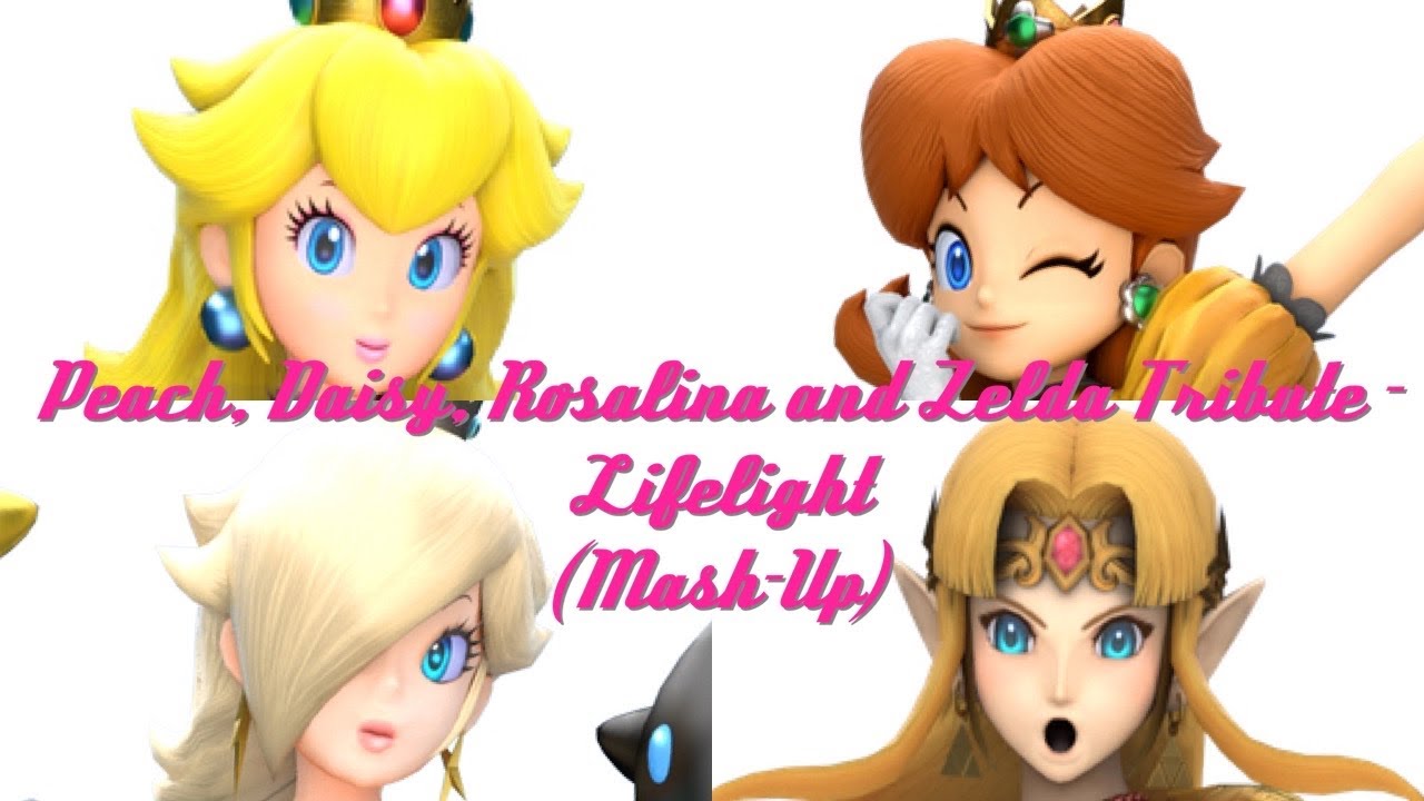 Peach, Daisy, Rosalina and Zelda Tribute - Lifelight (Mash-Up)