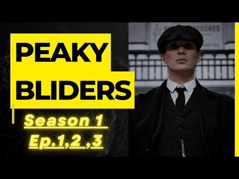 Peaky Blinders Season 1 Episode 1,2and 3 Full Episodes With English Subtitles. 1080p.