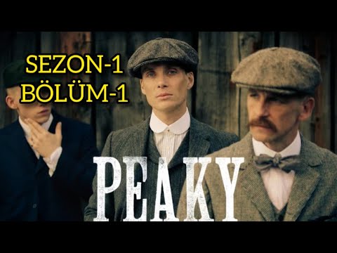 Peaky Blinders -Sezon-1 . Bölüm-1 ( Türkce Dublaj )