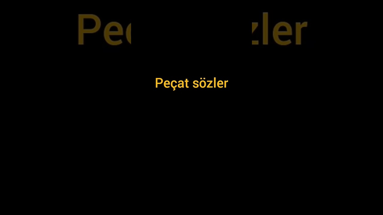 peçat sözler#peçatsözler #peçatsözler #peçatsözler