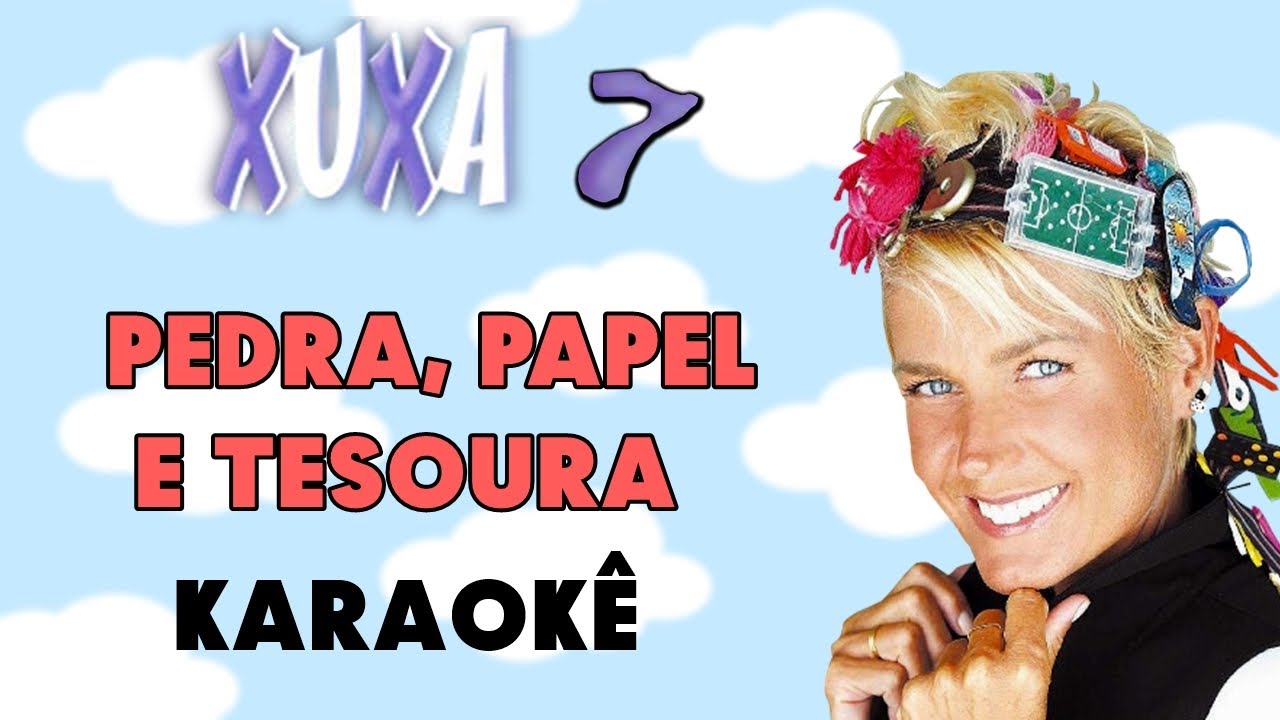 Pedra, Papel E Tesoura/ XSPB 7/  Karaokê