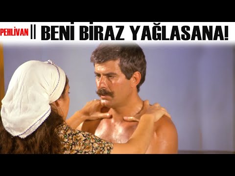 Pehlivan Türk Filmi | Beni Biraz Yağlasana!