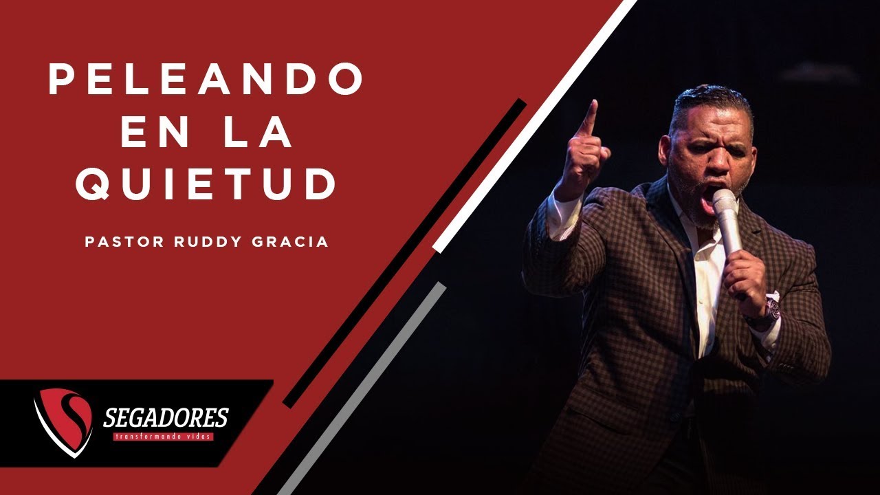 Peleando En La Quietud | Pastor Ruddy Gracia