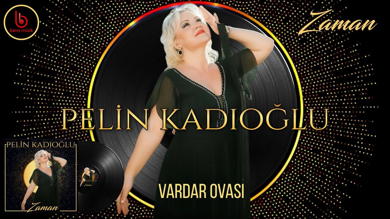 Pelin Kadıoğlu Vardar Ovası