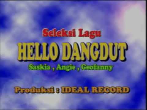 Pembukaan | Saskia, Geofanny & Angie Seleksi Lagu Hello Dangdut | Ideal Record