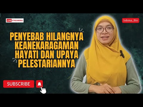 PENYEBAB HILANGNYA KEANEKARAGAMAN HAYATI DAN UPAYA PELESTARIANNYA