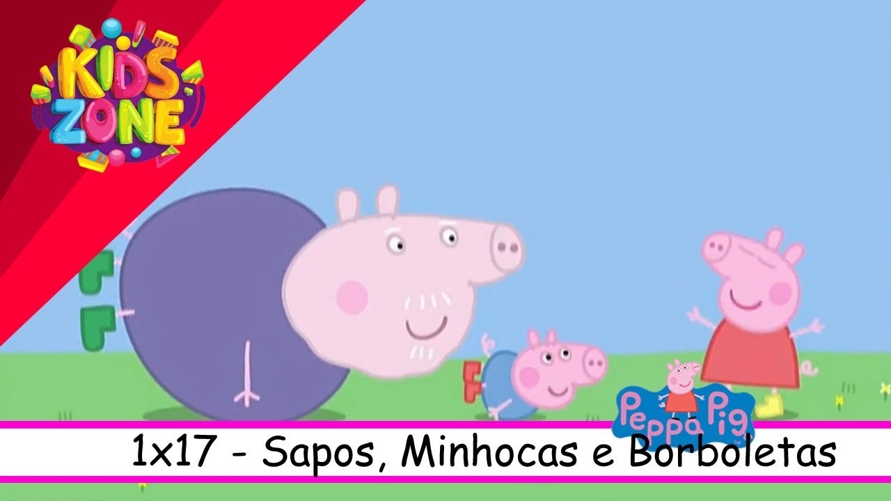 Peppa Pig Dublado - 1x17 - Sapos Minhocas E Borboletas #peppapigemportugues