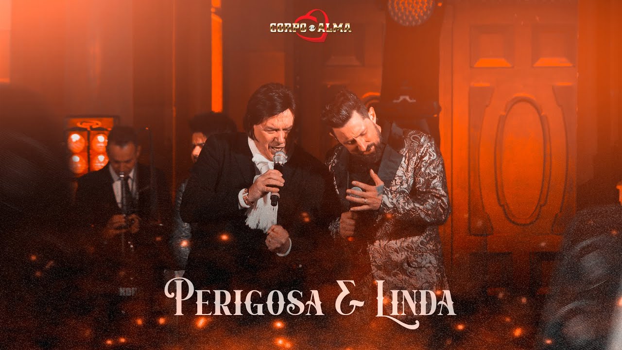 Perigosa e Linda | DVD Corpo e Alma 50 Anos - Feat. Wilceu Pause
