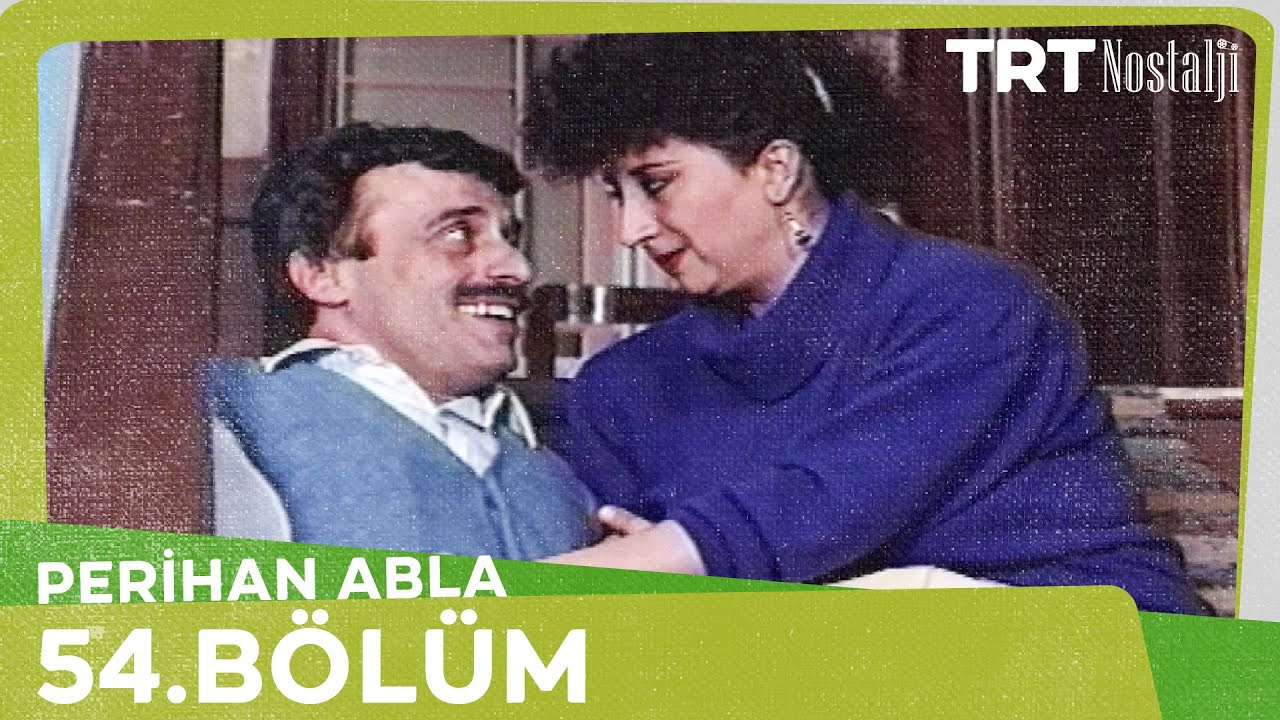 Perihan Abla 54. Bölüm (Final)