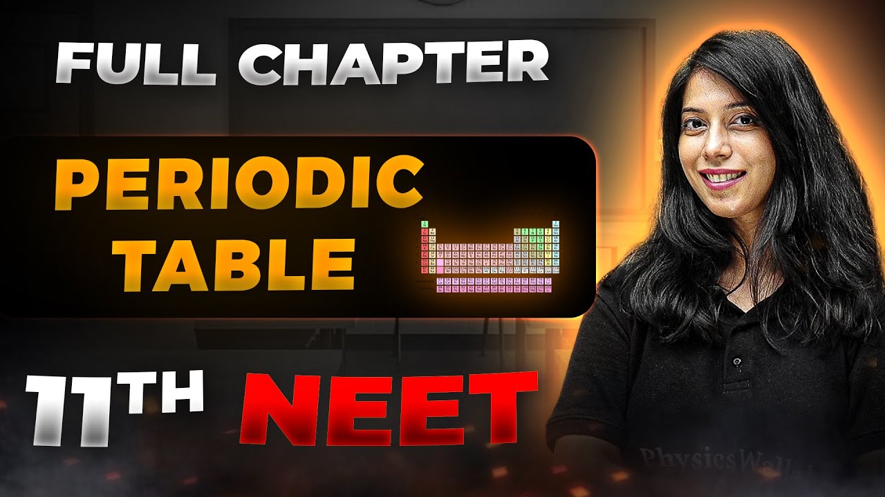 Periodic Table FULL CHAPTER | Class 11th Inorganic Chemistry | Arjuna NEET