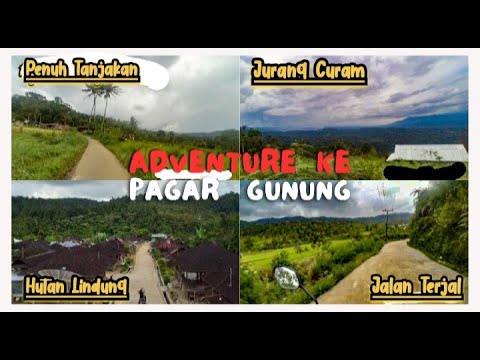 Perjalanan ke Desa PAGAR GUNUNG   Desa terpencil terletak di Hutan lindung
