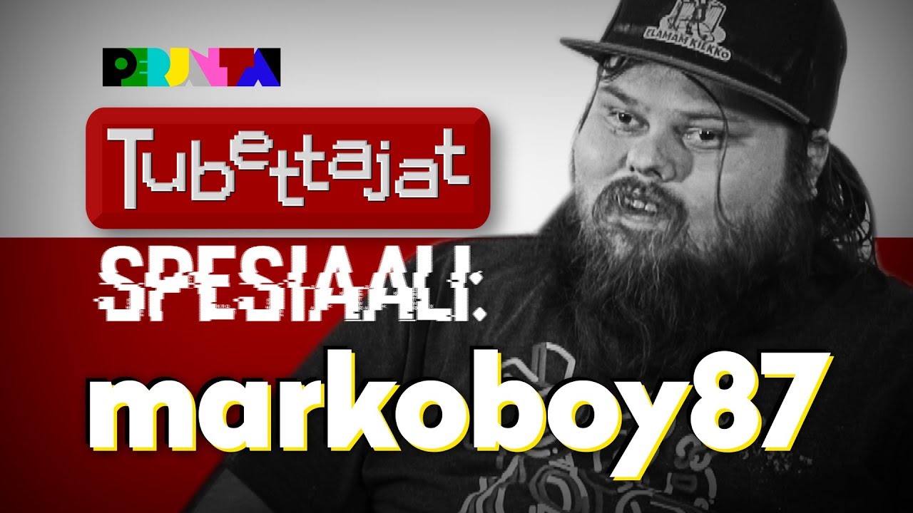 PERJANTAI: Tubettajat spesiaali: Markoboy87