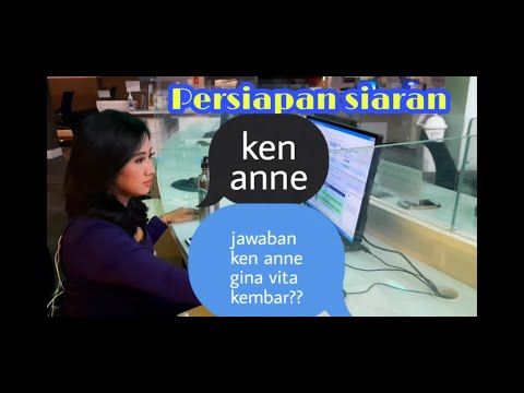 Persiapan ken anne siaran