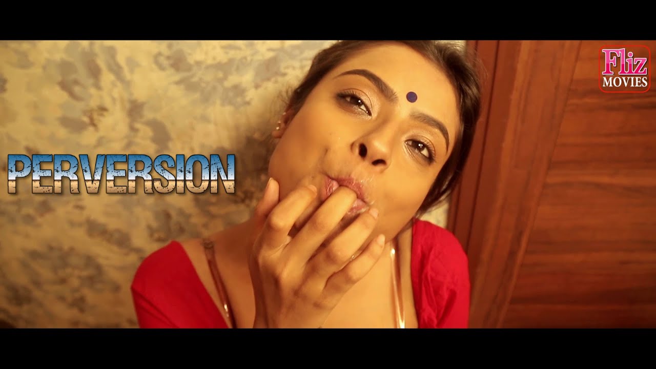 PERVERSION - Upcoming full length feature film trailer on #Fliz Movies