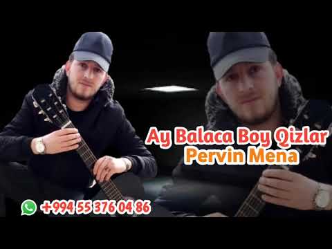 Pervin Mena - Ay Balaca Boy Qizlar 2023 (Haminin Tik Tokda Axtardiqi Mahni)
