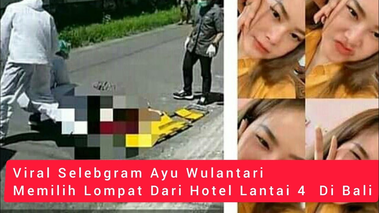 PESAN TERAKHIR SELEBGRAM AYU WULANTARI SEBELUM LOMBAT DARI LANTAI 4 DIHOTEL