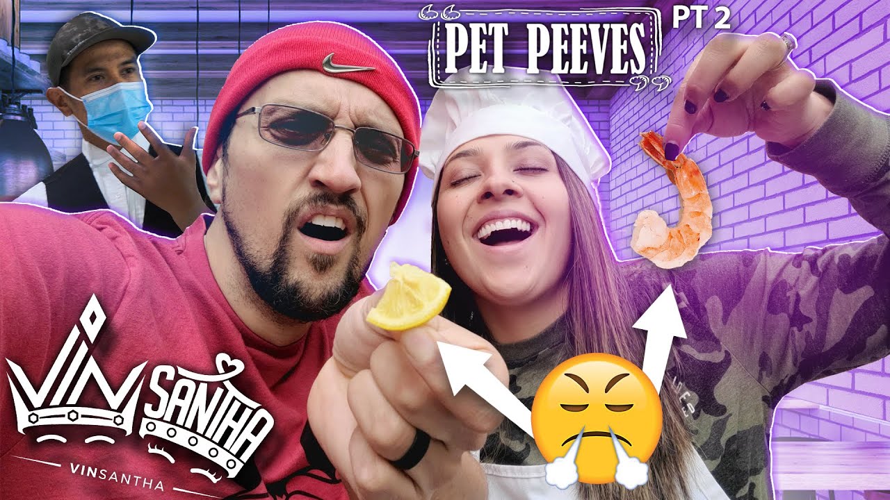 PET PEEVES #2 - Roasting my Wife & the Restaurant Industry (VinSantha)