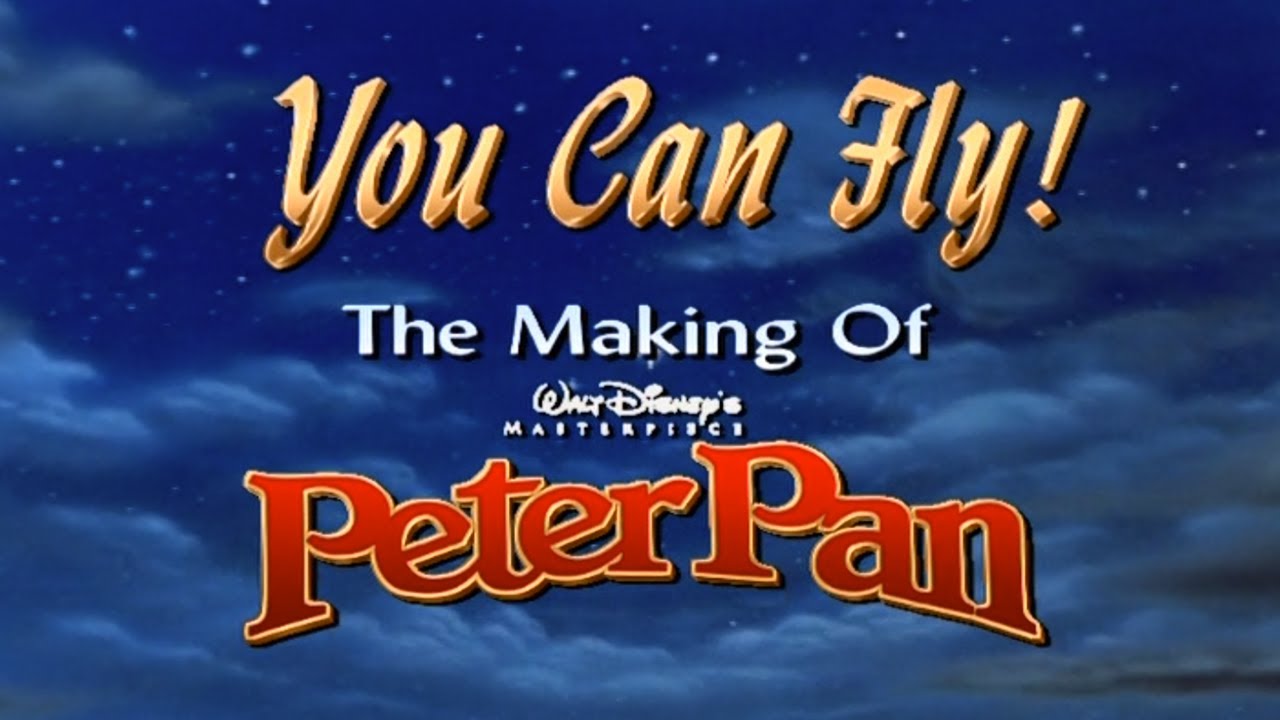 Peter Pan - You Can Fly: The Making of Peter Pan