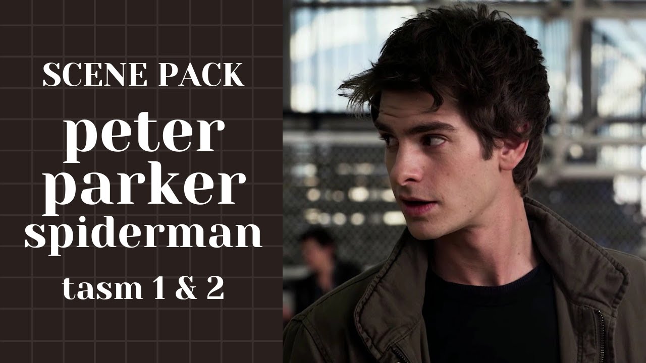 Peter Parker/Spiderman Scene Pack HD | TASM 1 & 2 (MEGA LINK)