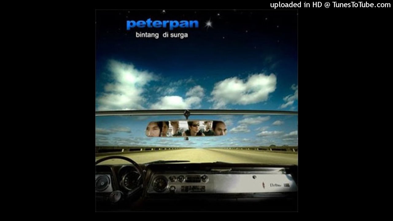 Peterpan - Bintang Di Surga - Composer : Ariel 2004 (CDQ)