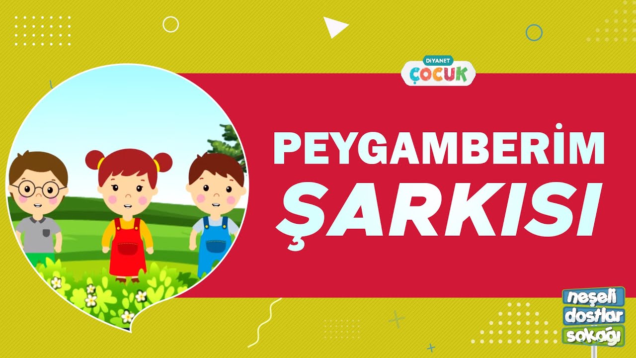 Peygamberim Şarkısı - Neşeli Dostlar Sokağı