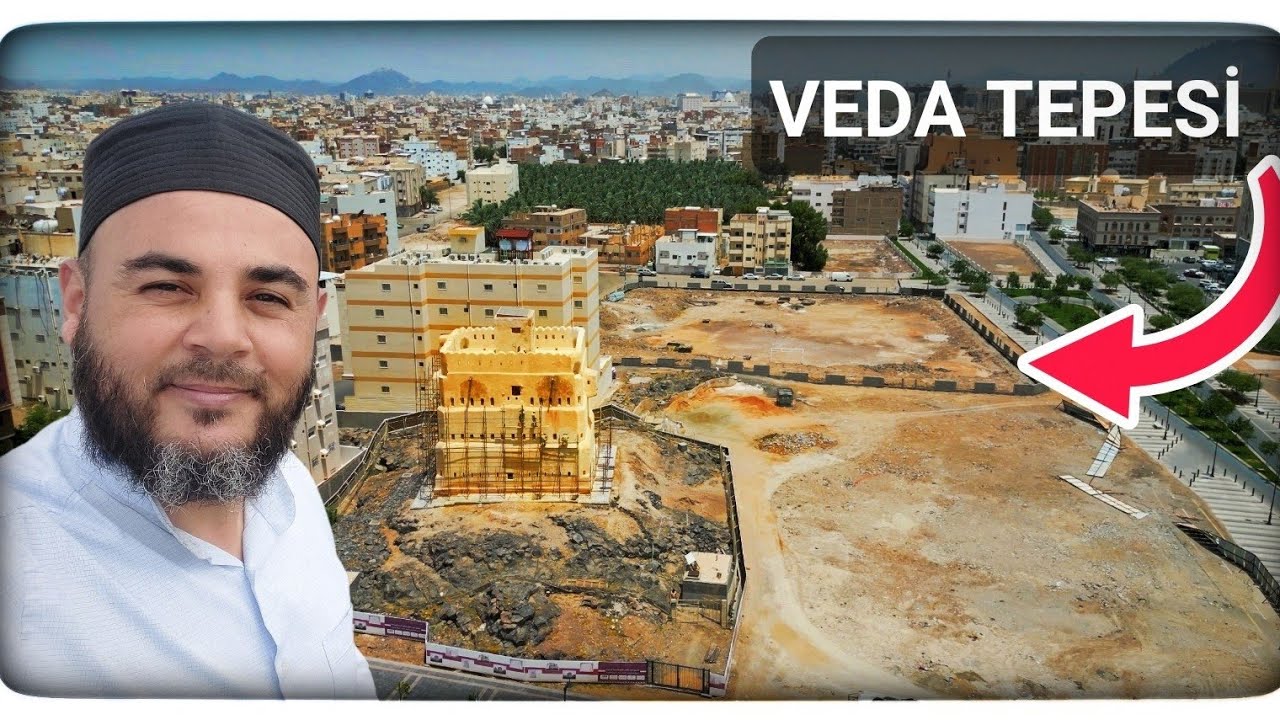 PEYGAMBERİMİZ MEDİNEDE BURADA KARŞILANDI SENİYYETÜL VEDA TEPESİ  27.V