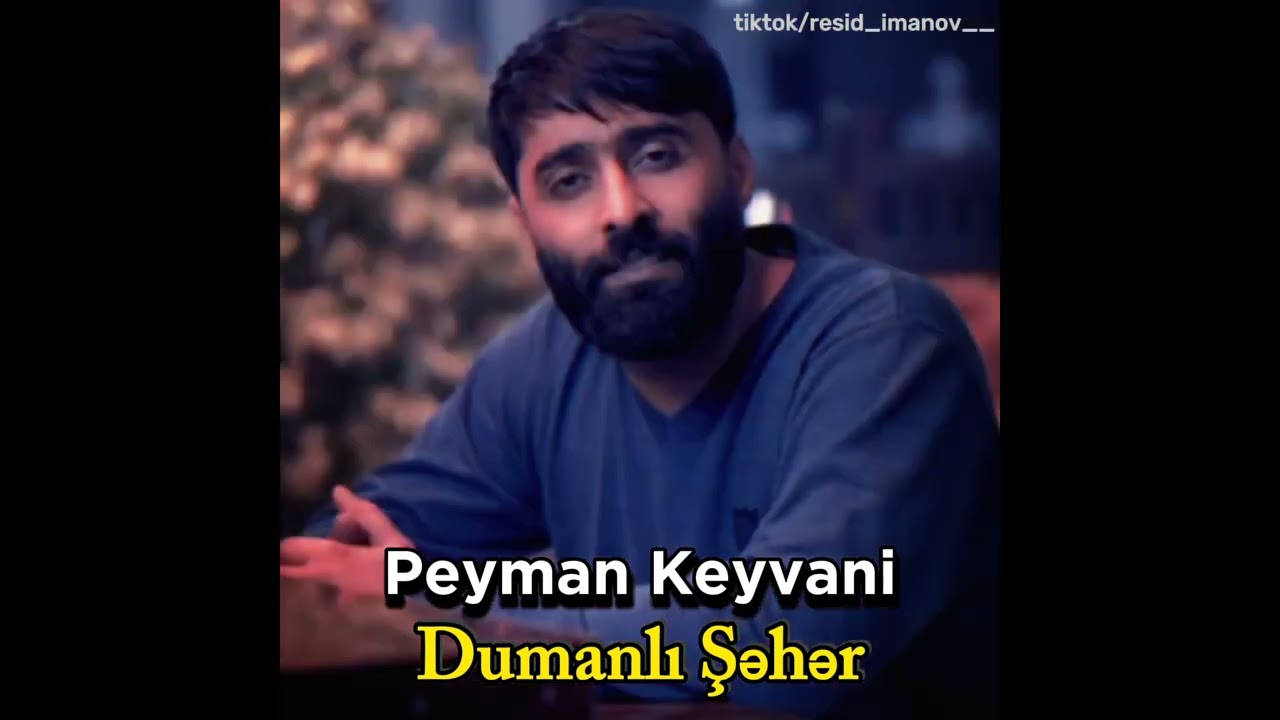 Peyman Keyvani - Dumanli Seher (Dumanli Bir Seherdeyem Gelib Gedir Here)