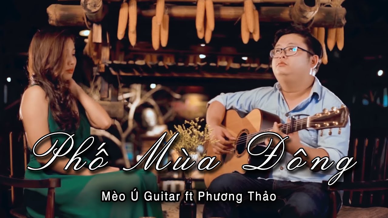 Phố Mùa Đông Guitar Cover | Phương Thảo ft Mèo Ú Guitar