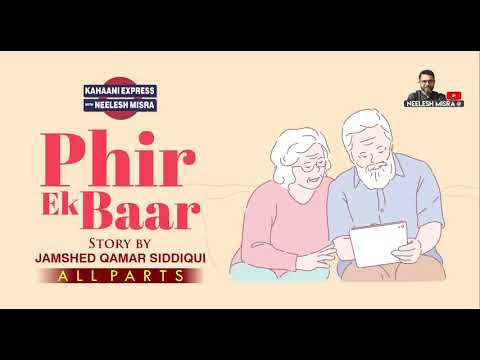 Phir Ek Baar (फिर एक बार) |  Kahaani Express with Neelesh Misra | Audio Story