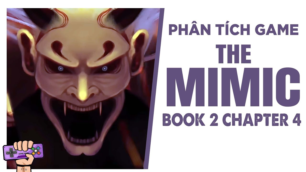 Phân tích cốt truyện: THE MIMIC BOOK 2 CHAPTER 4