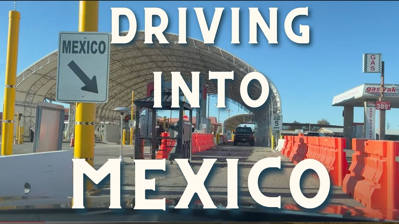 Phoenix to Rocky Point: What it's Like to Drive Across the Border into Mexico