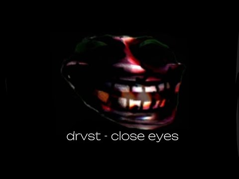 Phonk Trollge Memes DVRST - Close eyes full - version ????