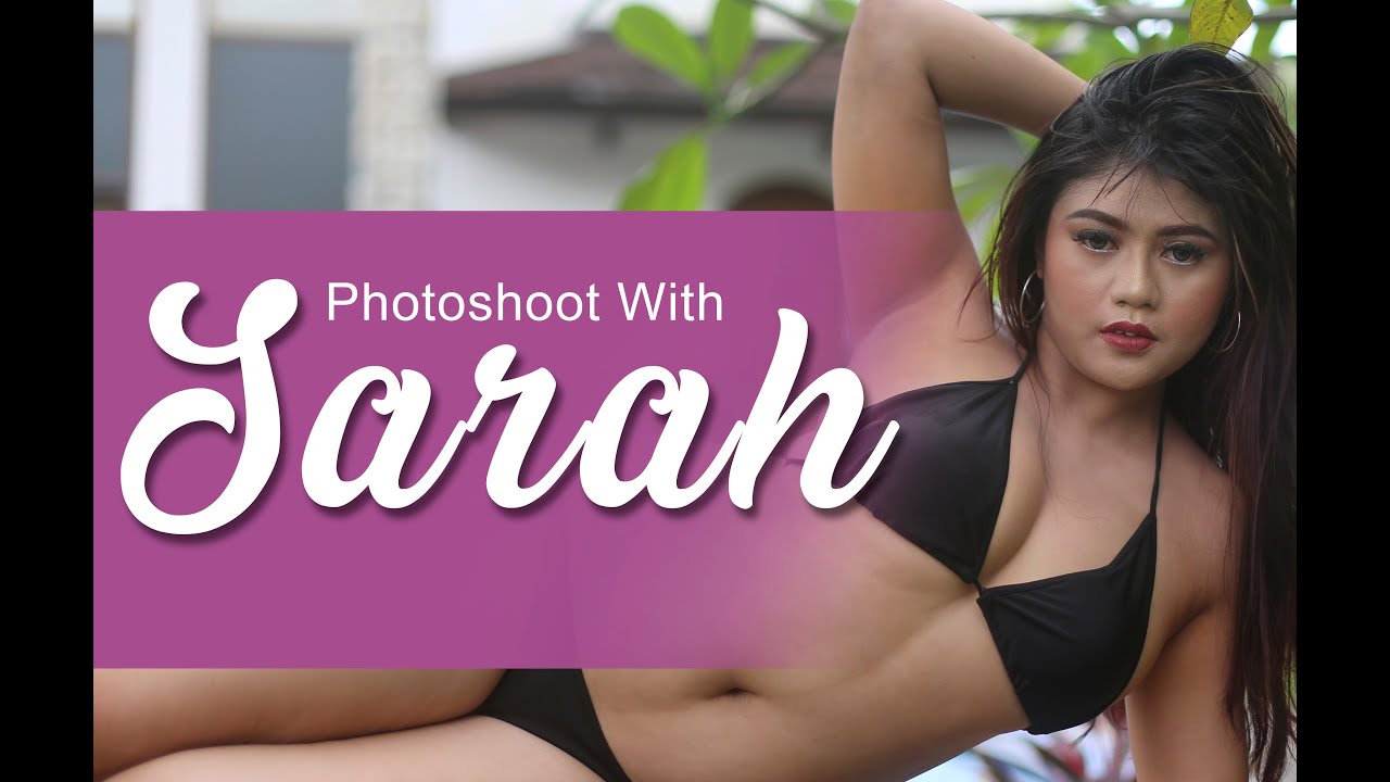 Photoshoot with SARAH | model cantik gemoy yang banyak fansnya