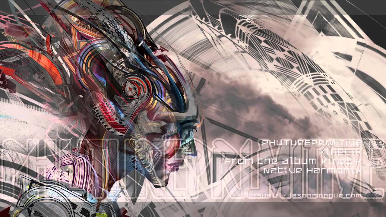 Phutureprimitive - Kinetik