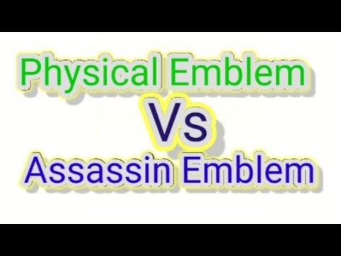 PHYSICAL EMBLEM VS ASSASSIN EMBLEM