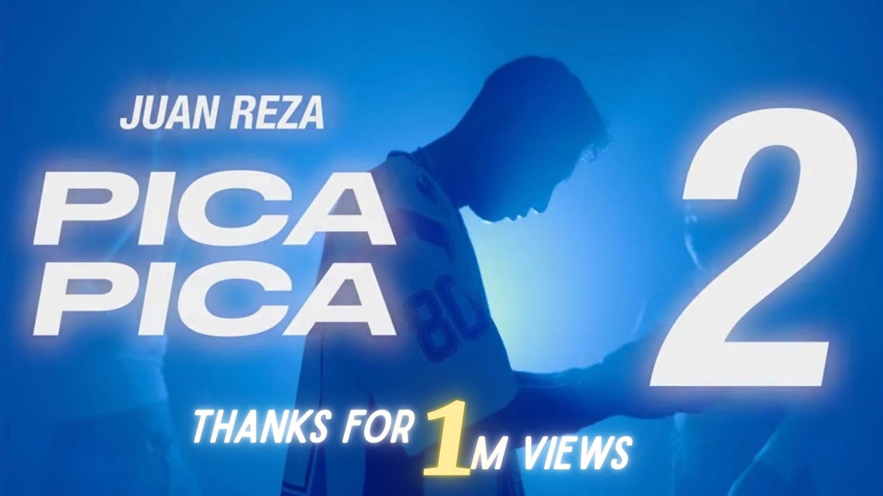 PICA PICA 2 - Juan Reza  (Official Music Video)