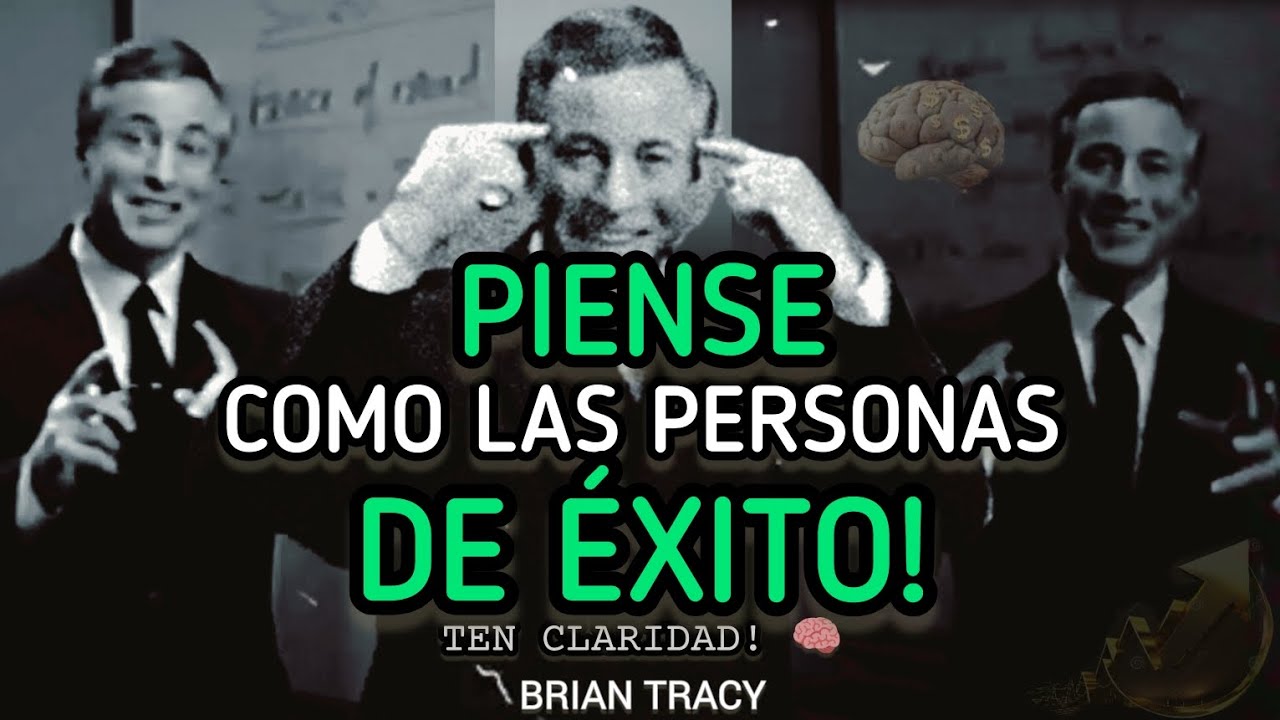 PIENSE como LAS PERSONAS de ÉXITO 🧠| Brian Tracy #mentalidaddeexito