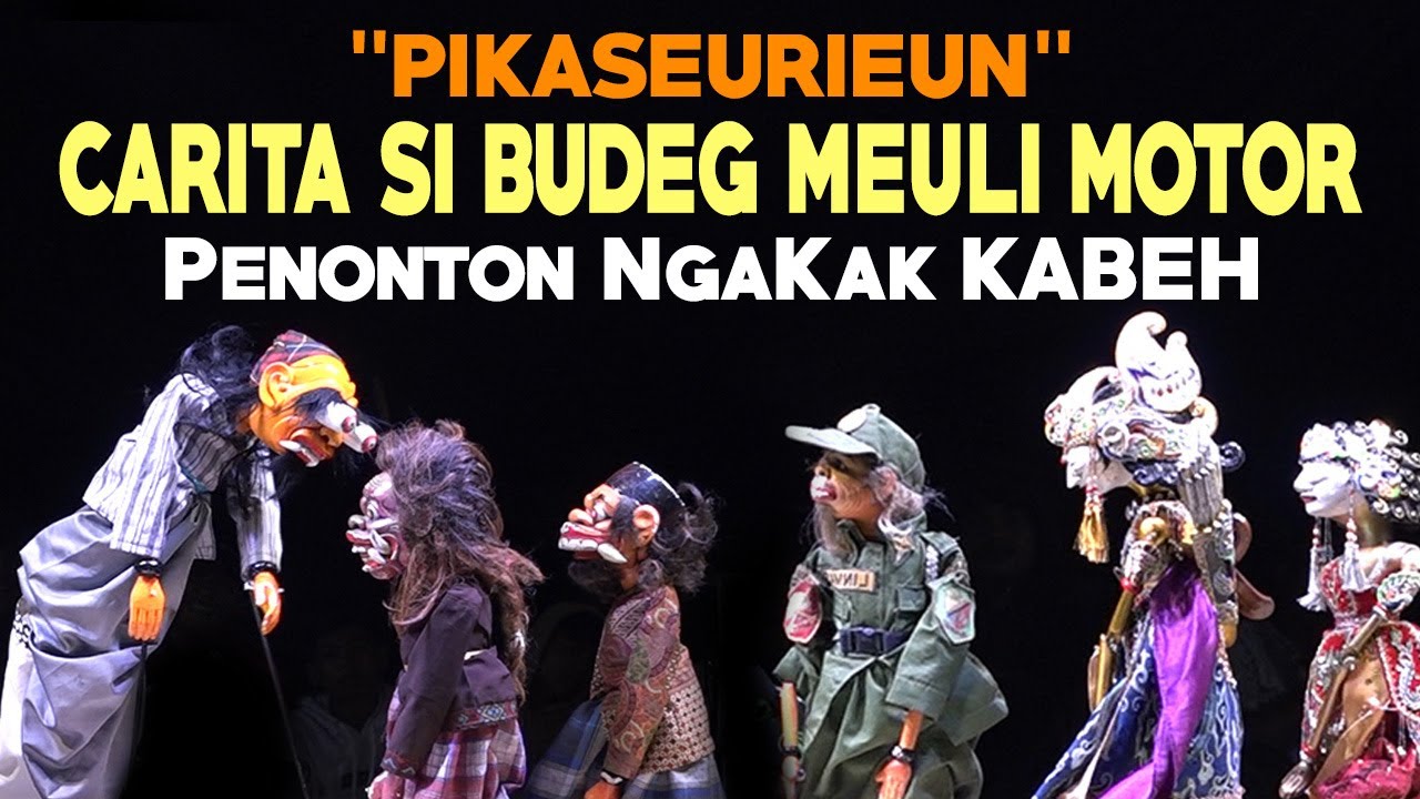 [PIKASEURIEUN] Carita Si Budeg Meuli Motor, Penonton Ngakak Kabeh.