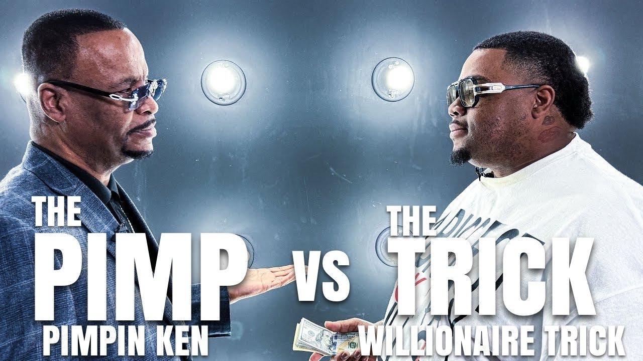 Pimp VS Trick: America’s Most GLORIFIED Pimp “Pimpin Ken” VS World BIGGEST Trick “Willionaire Trick”
