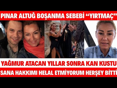 PINAR ALTUĞ'UN BOŞANMA SEBEBİ YIRTMAÇ YAĞMUR ATACAN VE PINAR ALTUĞ TEK CELSEDE BOŞANIYOR!