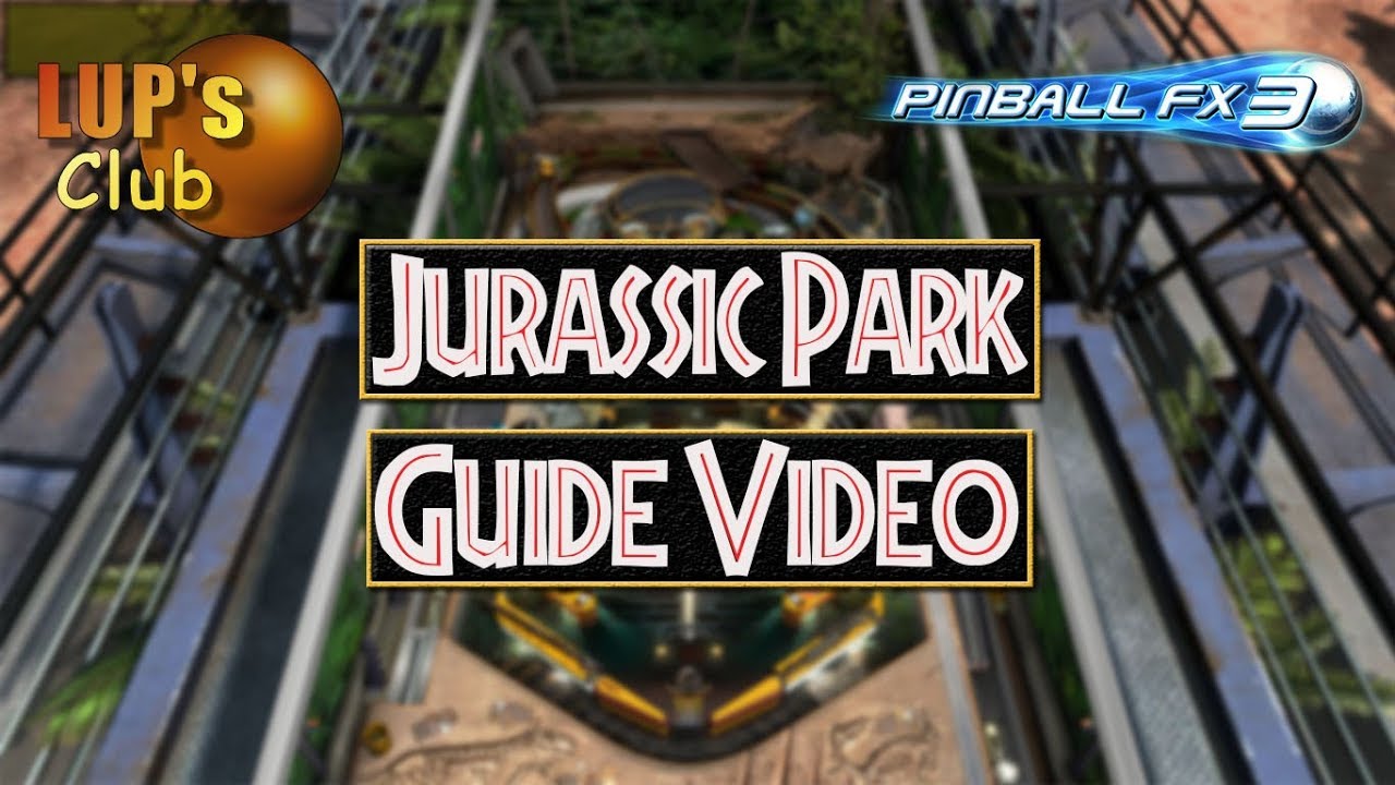 Pinball FX3 - Jurassic Park : Video guide