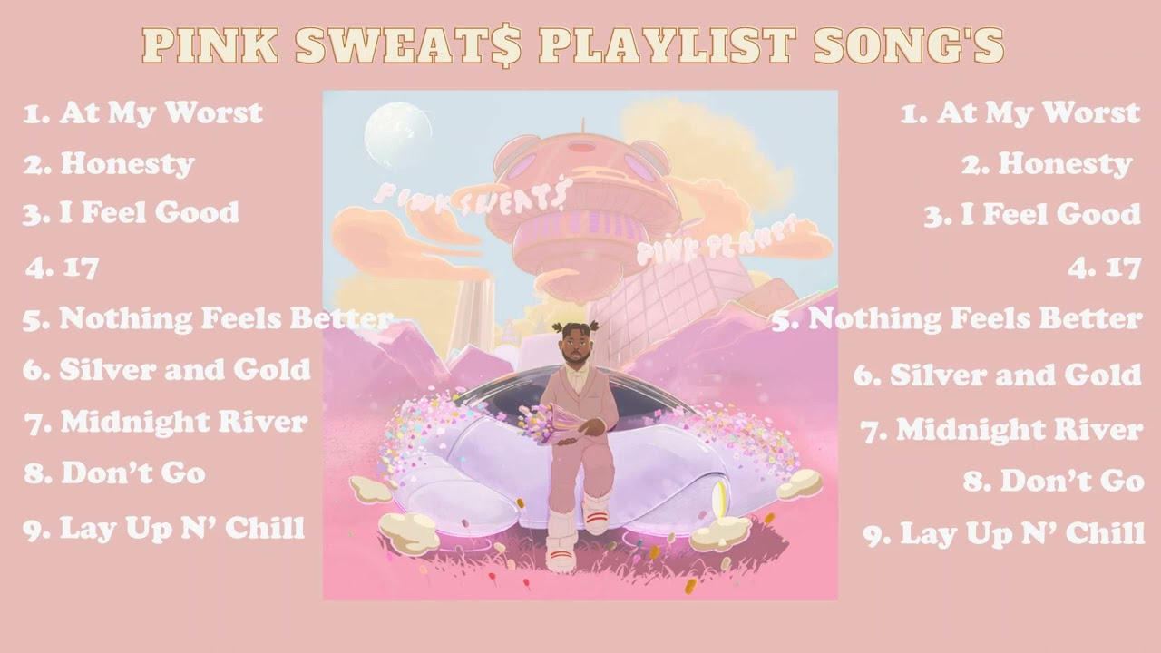 Pink Sweat$ Playlist Song's 🎧🎵