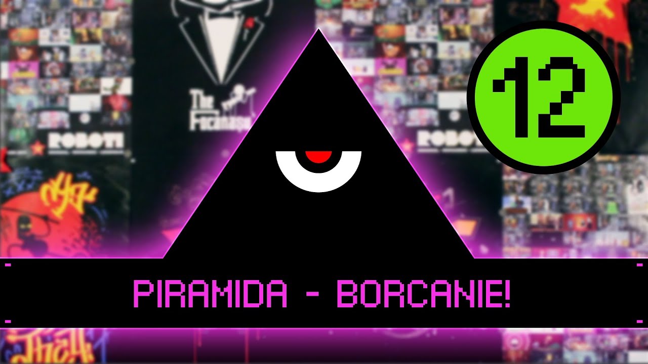 Piramida - BORCANIE!