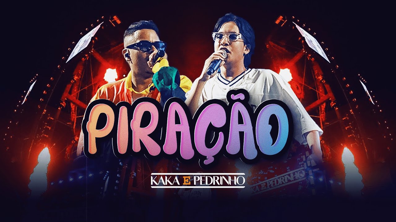 Piração - Kaka e Pedrinho (Clipe Oficial)