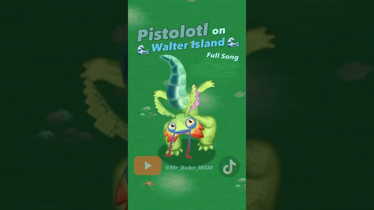 PIXOLOTL - Water Island (Fanmade) || My Singing Monsters