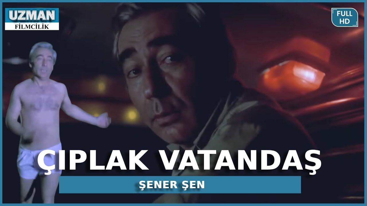 Çıplak Vatandaş - Türk Filmi (Restorasyonlu) - Şener Şen